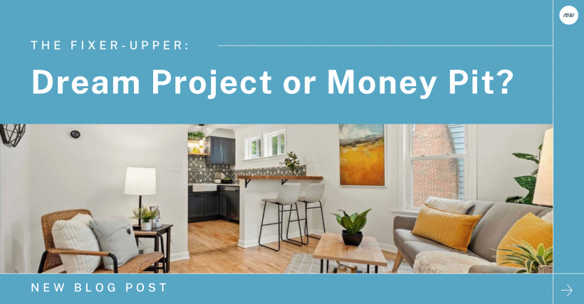 The Fixer-Upper: Dream Project or Money Pit?